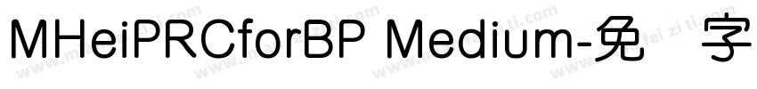 MHeiPRCforBP Medium字体转换